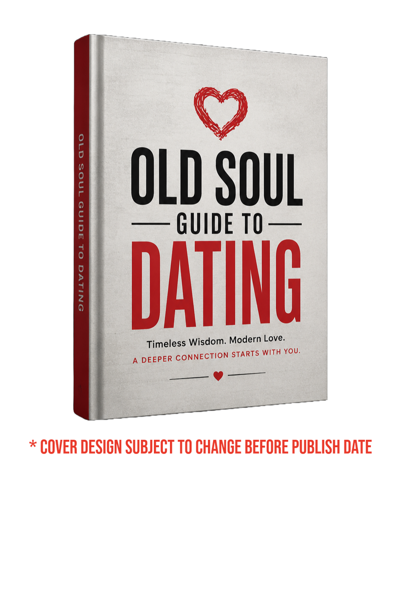 Old Soul Guide to Dating